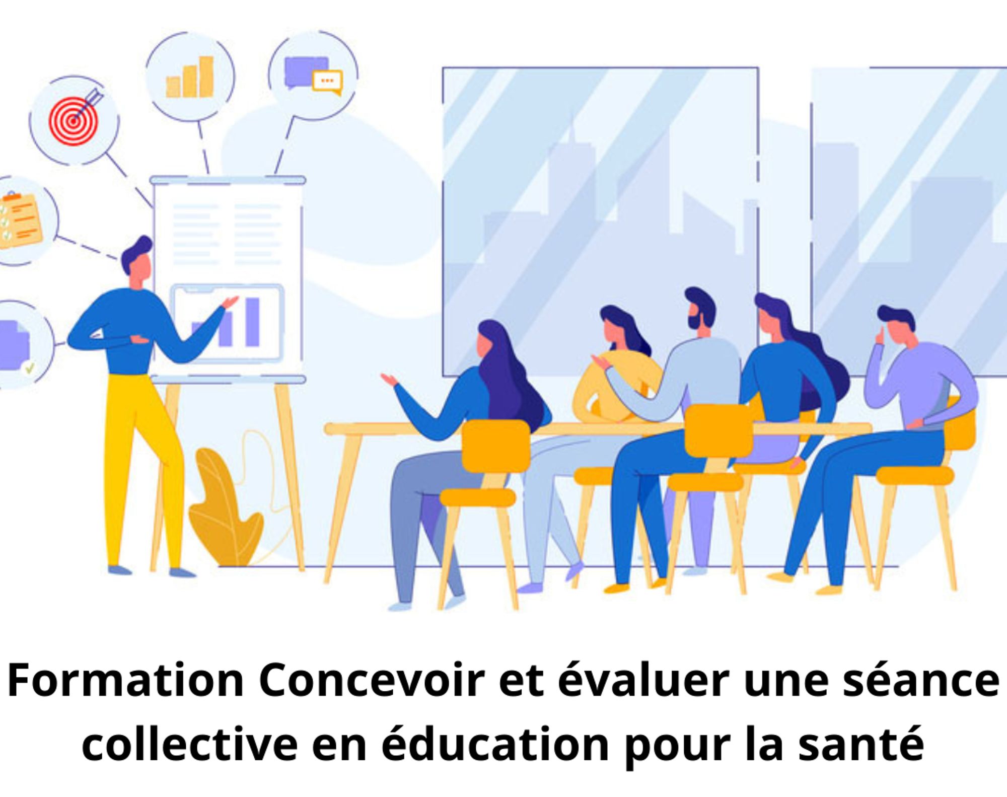 Formation Concevoir, animer et évaluer des séances d'animation collective en éducation pour la santé